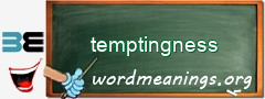 WordMeaning blackboard for temptingness